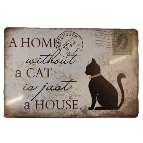 Tin Sign Home Without a Cat