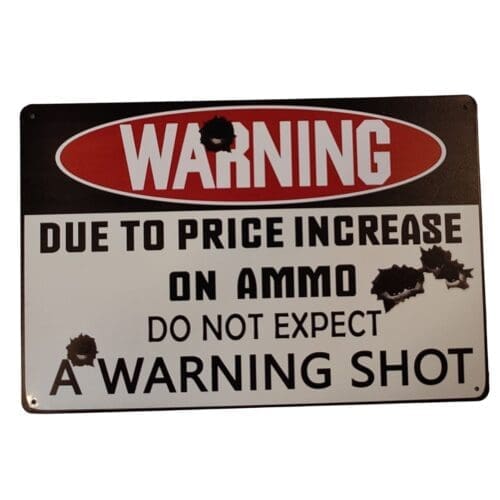 Tin Sign Warning Ammo Price